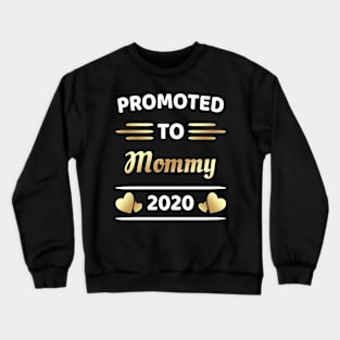 Promoted To Mommy Crewneck Sweatshirt